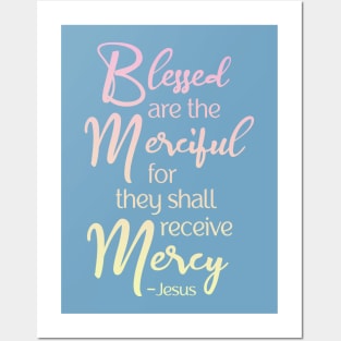 Blessed are the Merciful, Beatitude,  Jesus Quote Posters and Art